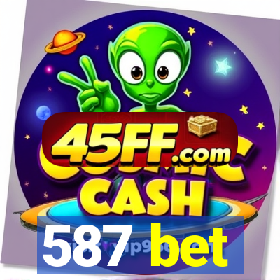 587 bet